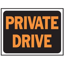 Private Drive Sign, 9 x 12-In.